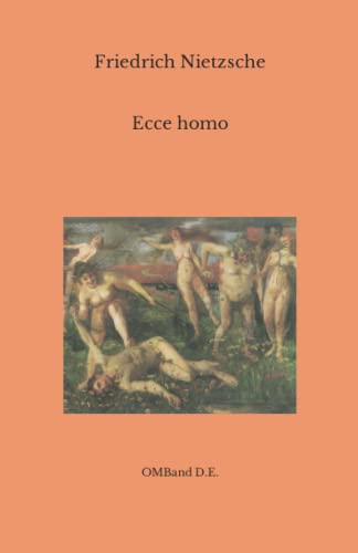 Ecce homo: Come si diventa ciò che si è (Edizione integrale) von Independently published